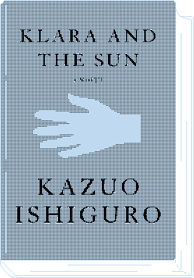 Cover of Klara and the Sun by Kazuo Ishiguro